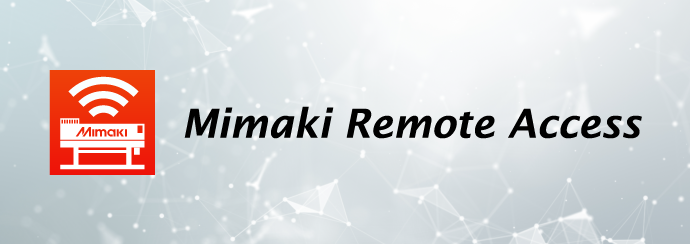 Mimaki Remote Access